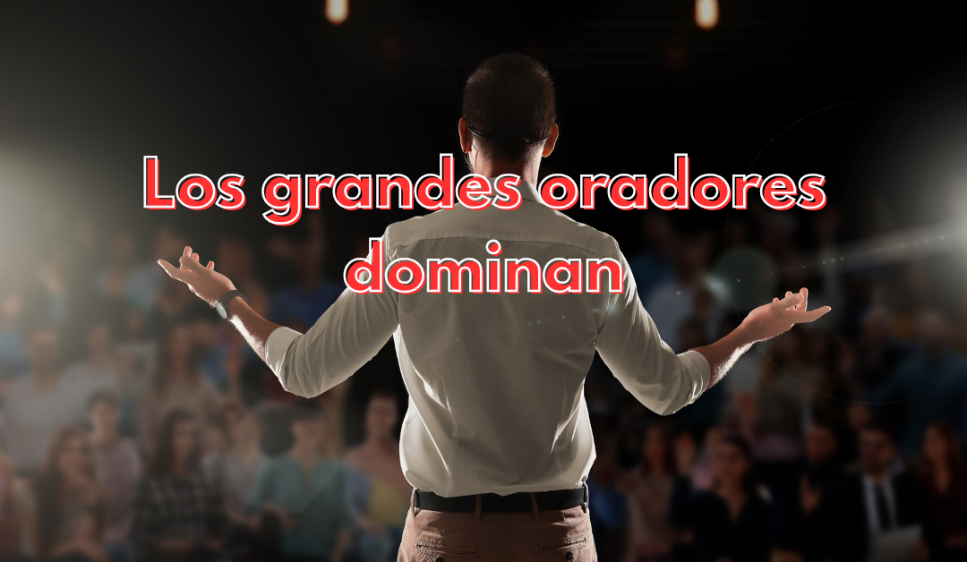 Cómo mejorar tus presentaciones en público con 3 claves que los grandes oradores dominan